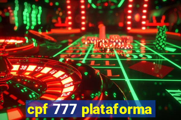 cpf 777 plataforma